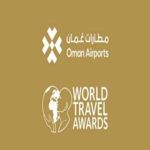 مطارات عُمان تستضيف الحفل الختامي لجوائز السفر العالمية 2019